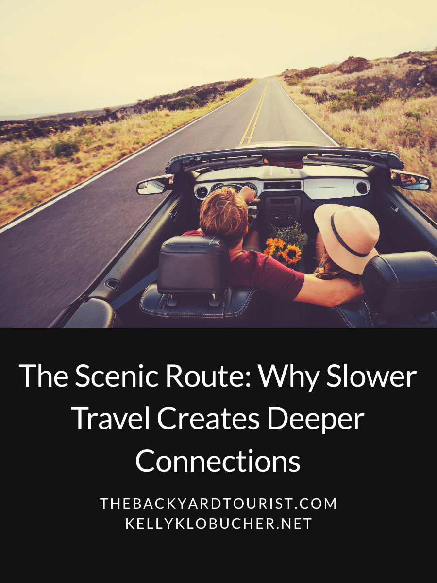 The Scenic Route: Why Slower Travel Creates Deeper&nbsp;Connections