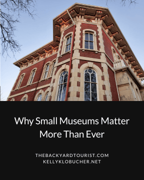 Why Small Museums Matter More Than&nbsp;Ever